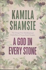 A God in Every Stone by Kamila  Shamsie